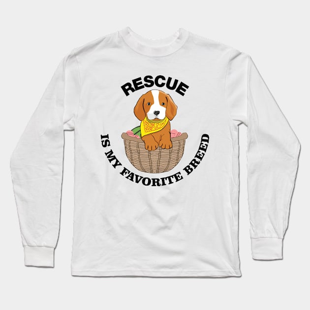Rescue is my Favorite Breed Long Sleeve T-Shirt by Issacart